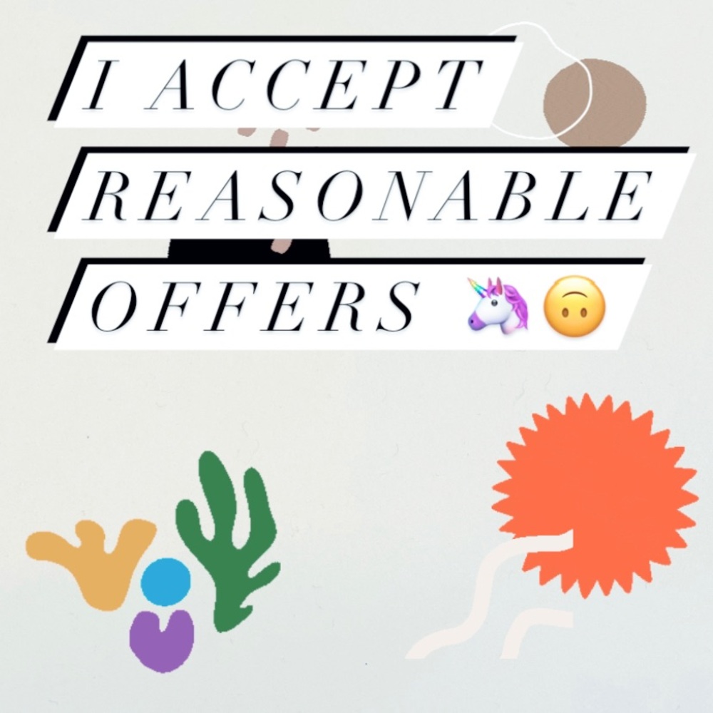 Hi all! I accept reasonable offers. Don’t be shy! 🙂